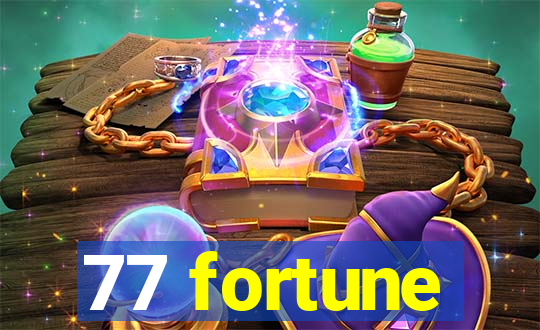 77 fortune